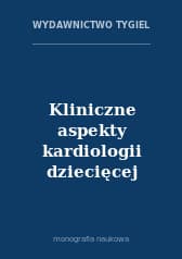 Nowa monografia: Kliniczne aspekty kardiologii dziecięcej