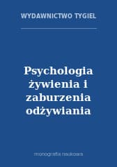 Psychologia żywienia i zaburzenia odżywiania